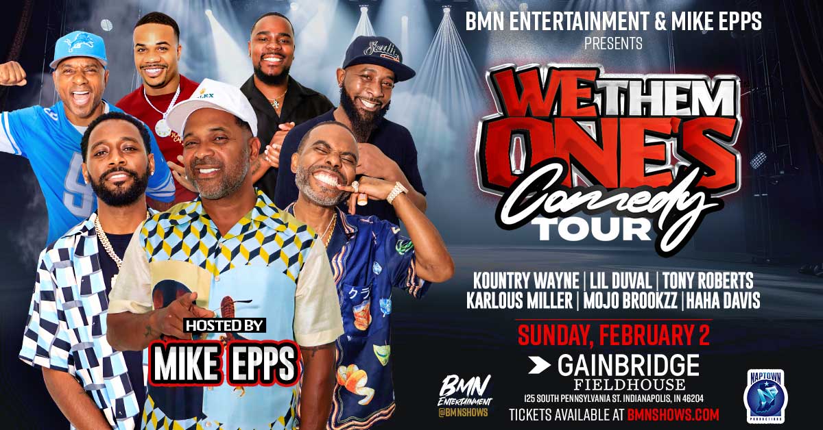 We The Ones Comedy Tour Lineup We Them Ones Comedy Tour | Gainbridge Fieldhouse