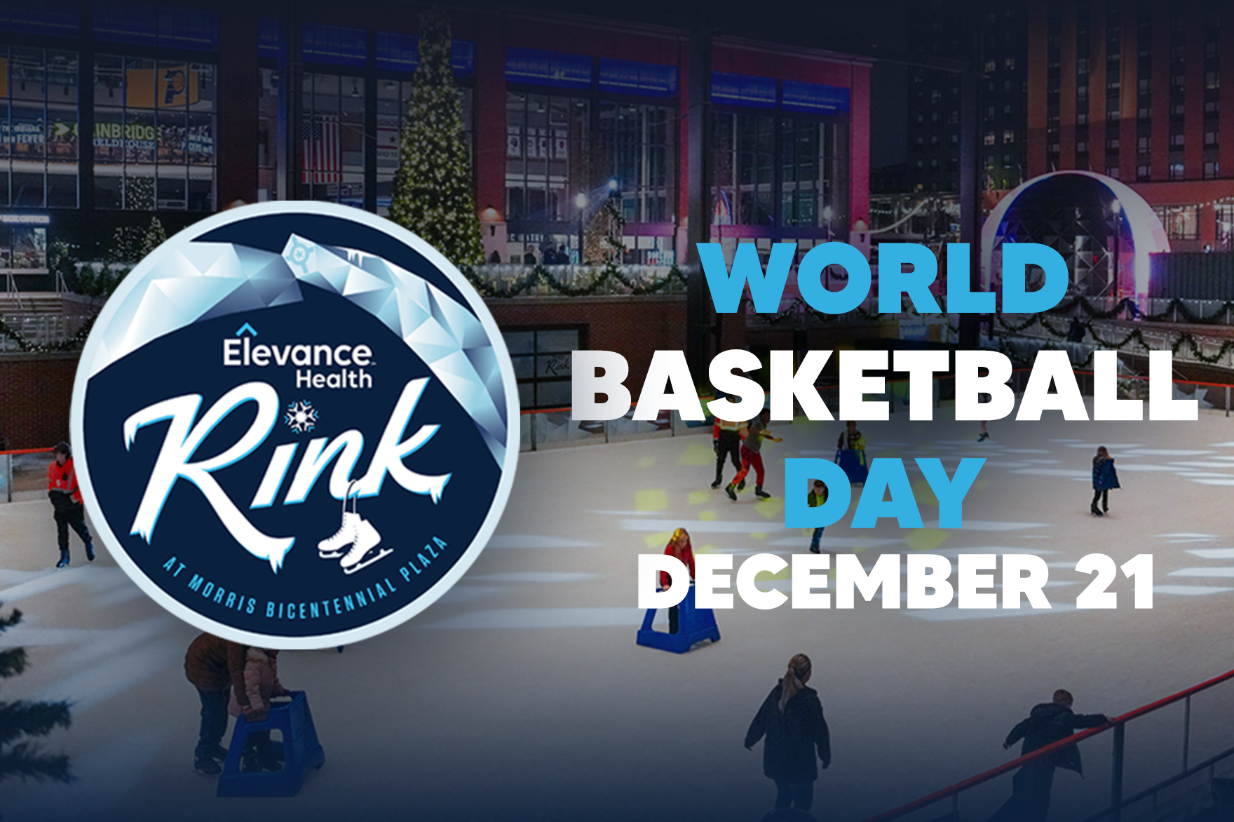 More Info for World Basketball Day at Elevance Health Rink