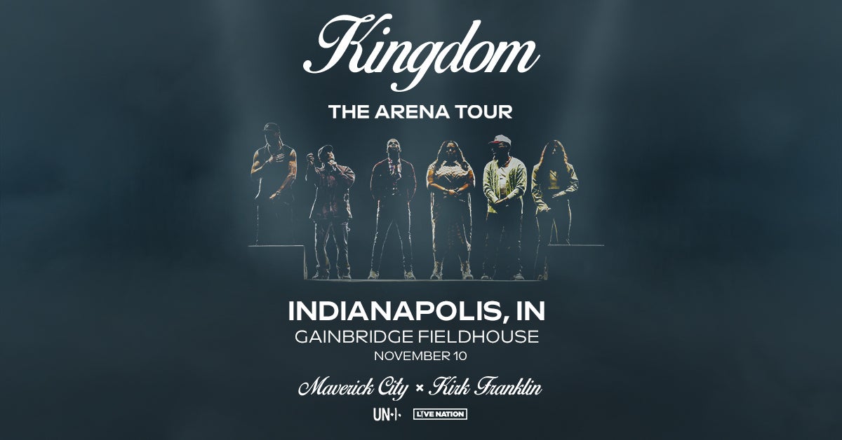 Kingdom: Maverick City Music x Kirk Franklin | Gainbridge Fieldhouse