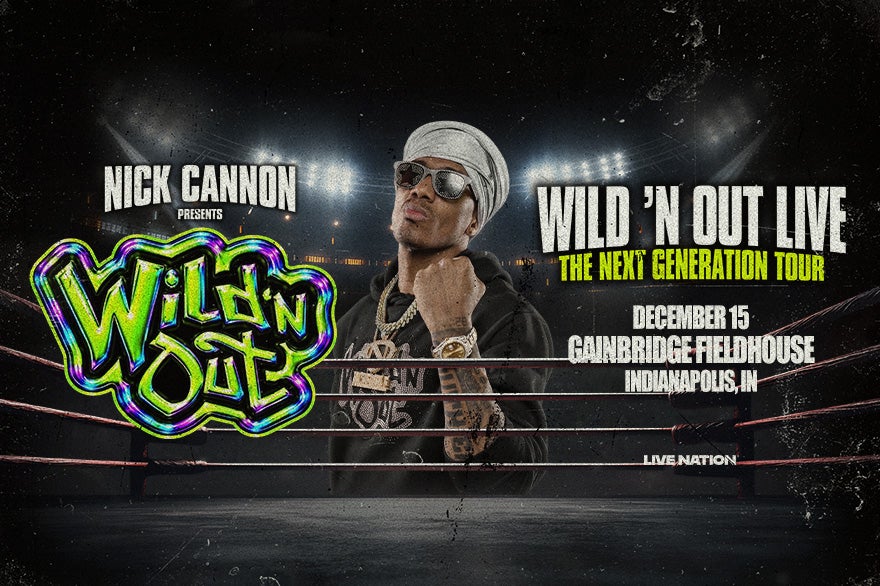 More Info for Nick Cannon Presents: Wild 'N Out Live - The Next Generation
